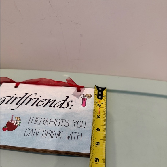 Super Cute “Girlfriends: Therapists You Can Drink With” Sign - NWT - Picture 4 of 4